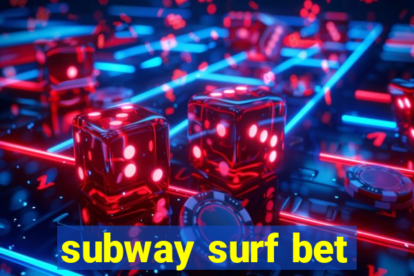 subway surf bet